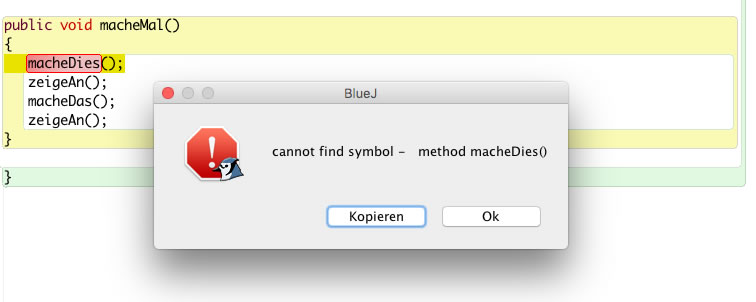 Fehlermeldung cannot find symbol - method macheDies()